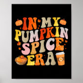 In mijn pompoen specerij tijdperk Funny Groovy Her Poster (Voorkant)