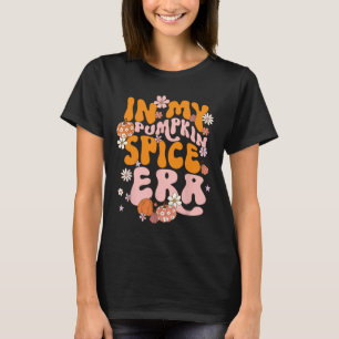 In mijn pompoen Spice tijdperk Thanksgiving Herfst T-shirt