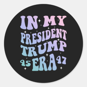 In mijn President Trump 45 47 Era Groovy Funny Don Ronde Sticker