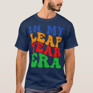 In mijn schrikkeljaar tijdperk 1 t-shirt