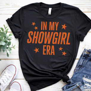 In Mijn Show Girl Era Grafische Outfit Vrouwen Mei T-shirt