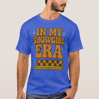 in Mijn Showgirl Era Groovy Grafische Outfit Vrouw T-shirt