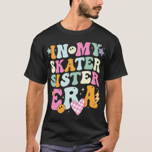 In Mijn Skater Sister Era Retro voor Zuster Vrouwe T-shirt