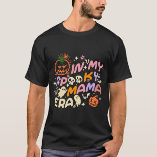 In Mijn Spooky Mama Era Lover Funny Groovy T-shirt