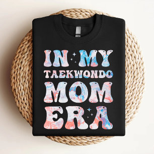 In Mijn Taekwondo Moeder Tijdperk Kleurrijke Taekw T-shirt