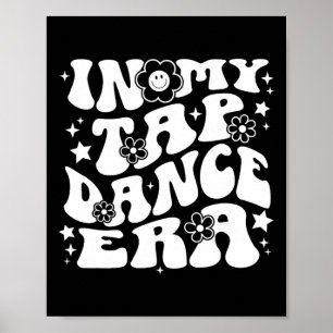 In mijn Tap Dance tijdperk Retro Groovy Tap Dancer Poster