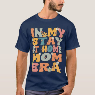 in Mijn Thuisblijfmoeder Tijdperk Retro Groovy Thu T-shirt