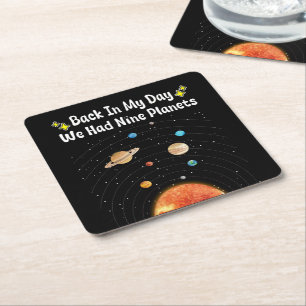 In mijn tijd hadden we negen planeten Pluto-astron Vierkante Kartonnen Onderzetter
