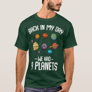 In mijn tijd hadden we negen planetenastronomie t-shirt