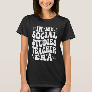 in mijn tijdperk als leraar maatschappijleer, grap t-shirt