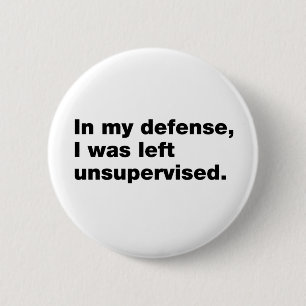 In mijn verdediging was ik ongecontroleerd gebleve ronde button 5,7 cm