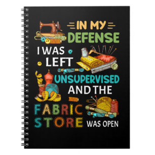 In mijn verdediging was ik zonder toezicht naaigar notitieboek