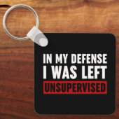 In mijn verdediging werd ik ongecontroleerd gelate sleutelhanger (Voorkant)