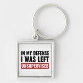 In mijn verdediging werd ik ongecontroleerd gelate sleutelhanger (Voorkant)