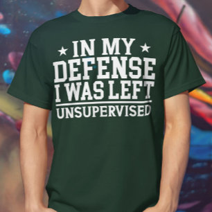 In Mijn Verdediging Werd Ik Zonder Toezicht Gelate T-shirt
