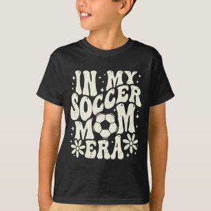 In Mijn Voetbal Moeder Era Voetbal Mama Moeder Lev T-shirt
