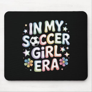 In Mijn Voetbalmeisje Era Voetbal Moeder Tiener Me Muismat