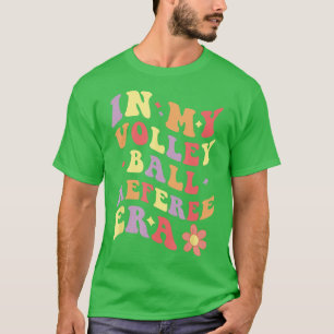 In mijn volleybal scheidsrechter tijdperk Grappig T-shirt