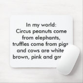 In mijn wereld komen truffels van varkens muismat (Met muis)