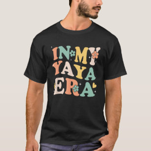 In mijn Yaya tijdperk Grappige sarcastische Groovy T-shirt