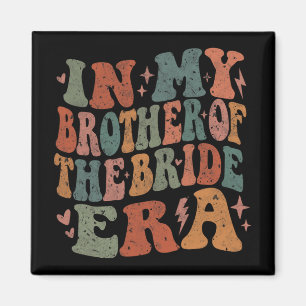 In M'n Tijd Als Broer Van De Bruid Groovy Bachelor Magneet