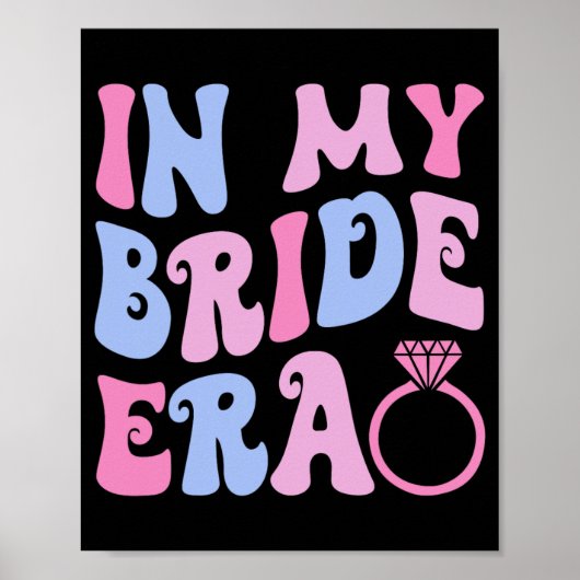 In My Bride Era Bruidsfeest Verloving BA Poster (Voorkant)