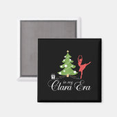 In My Clara Era Nutcracker Holiday Christmas Xmas Magneet (Voorkant / Achterkant)