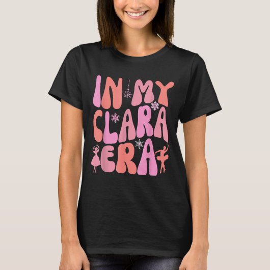 In My Clara Era Nutcracker Xmas Pajamas Holiday Ch T-shirt (Voorkant)