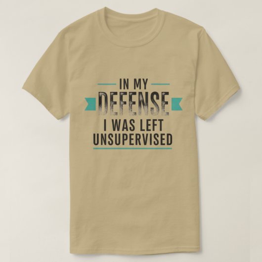 in My Defence I was Left Unsupervised Funny Retro T-shirt (Design voorkant)