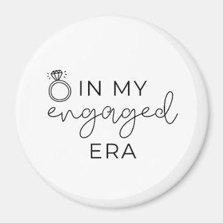 In my engaged era magneet