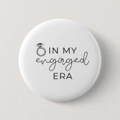 In my engaged era ronde button 5,7 cm (Voorkant)