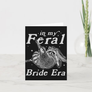 In My Feral Bride Era Wasbeer Shirt Funny Feral Ra Kaart