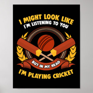 In My Head I'm Playing Cricket Poster
