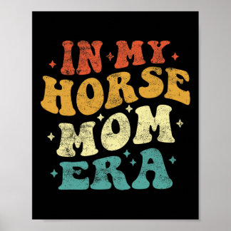 In My Horse Mom Era Funny Horse Mom  moeder Poster