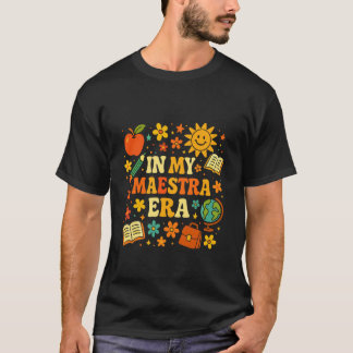 in My maestra era, Spanish Teacher T-shirt
