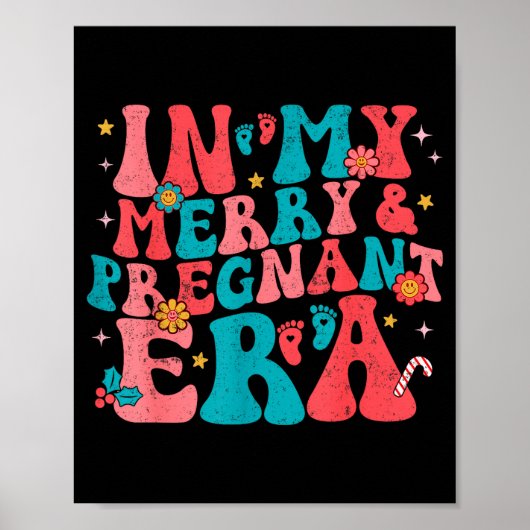 In My Merry And Pregnant Era Pregnancy Pregnant Ch Poster (Voorkant)