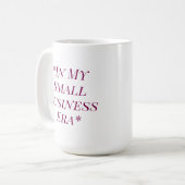 In My Small Business Era Coffee Tea Lover Mug (Devant gauche)