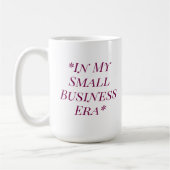 In My Small Business Era Coffee Tea Lover Mug (Gauche)