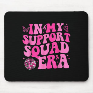 In My Support Squad Era Groovy borstkanker Aware Muismat