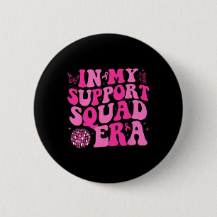 In My Support Squad Era Groovy borstkanker Aware Ronde Button 5,7 Cm