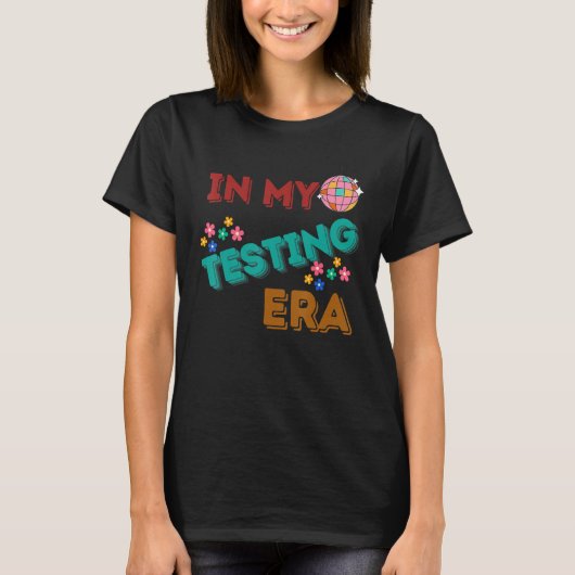 In My Testing Era Testing Day Teacher Test Day 202 T-shirt (Voorkant)