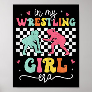 In My Wrestling Girl Era Groovy Retro Trots Worste Poster