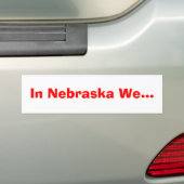 In Nebraska... Bumpersticker (Op auto)