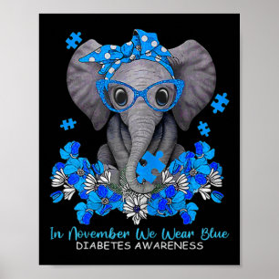 In November We Wear Blue Elephant Diabetes Awarene Poster