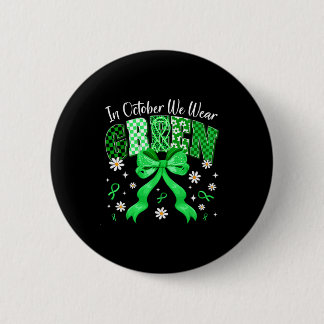 In October We Wear Green For Dwarfism Awareness Gi Ronde Button 5,7 Cm