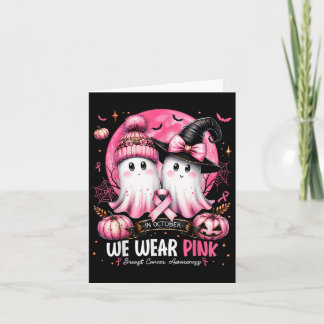 In October We Wear Nk Ghost Witch Breast Cancer Aw Kaart