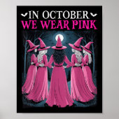 In October We Wear Nk Witch Halloween Breast Cance Poster (Voorkant)