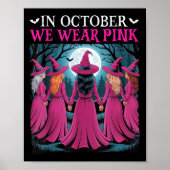 In October We Wear Nk Witch Halloween Breast Cance Poster (Voorkant)