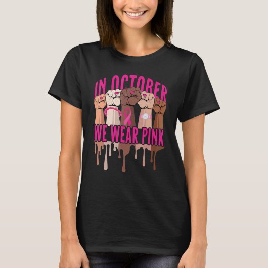 In October We Wear Pink Black Women Ribbon Fists T-shirt (Voorkant)