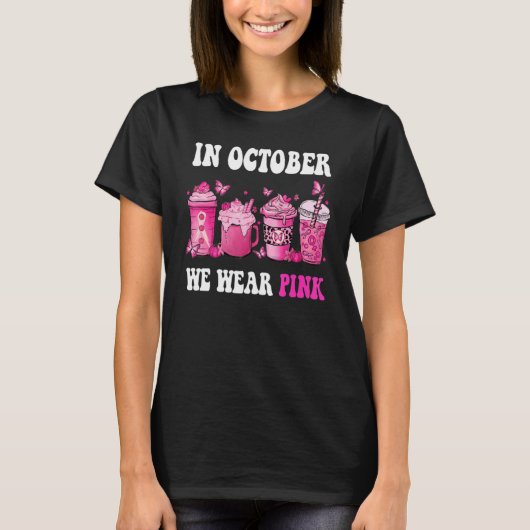 In October We Wear Pink Coffee Latte Autumn Fall S T-shirt (Voorkant)
